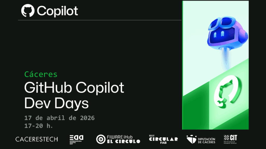 GitHub Copilot Dev Days en Cáceres el 17 de abril: IA aplicada al ...